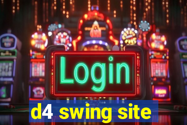 d4 swing site